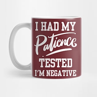 I Had My Patience Tested Mug